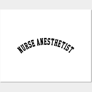 Nurse Anesthetist Posters and Art